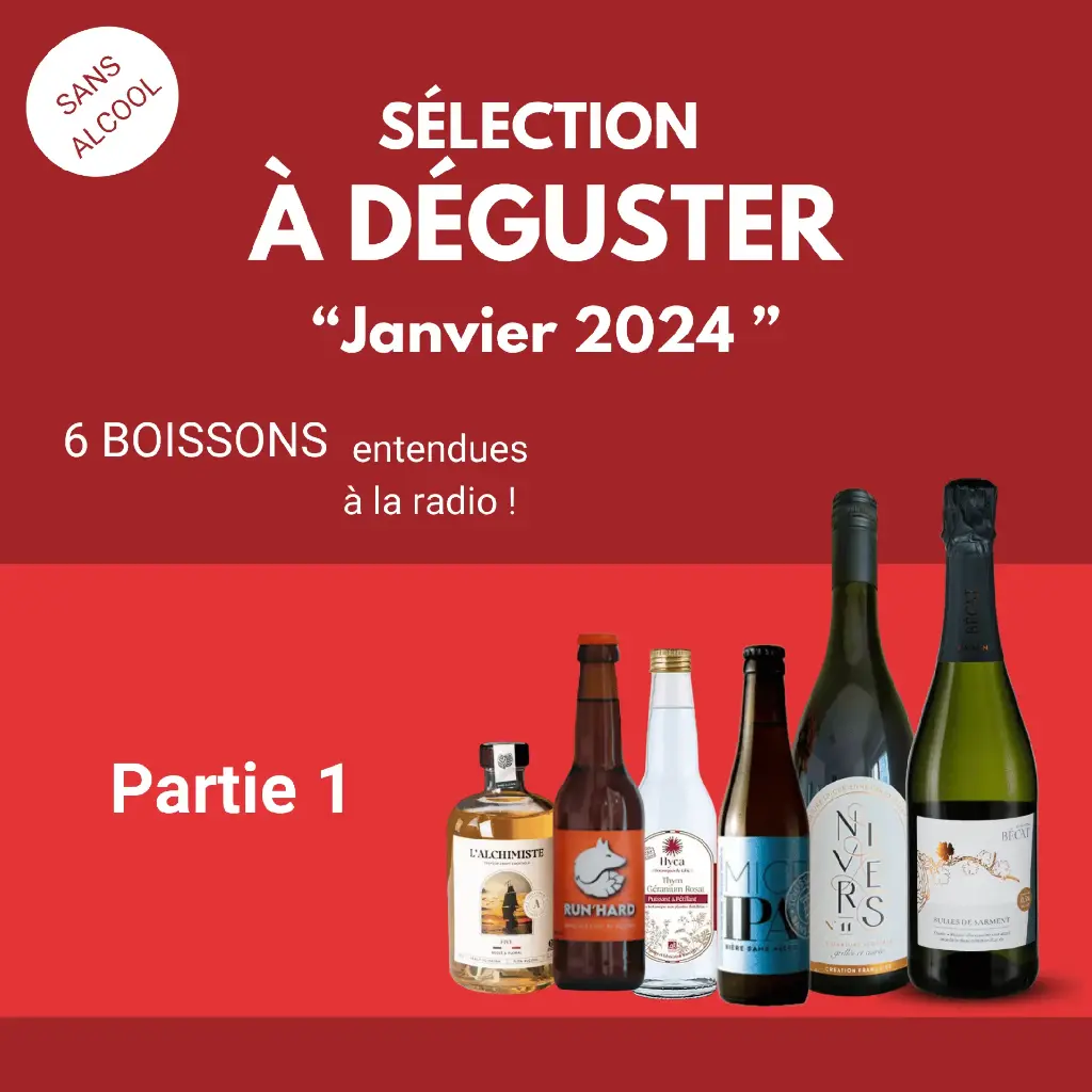 Sélection spéciale - Emission "On va déguster" - sans alcool ! (partie 1)
