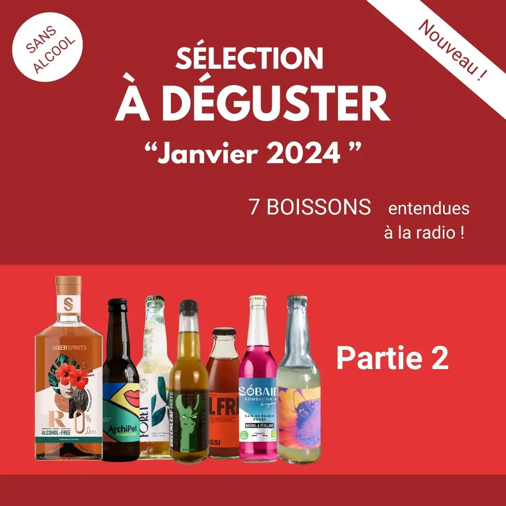 Sélection spéciale - Emission "On va déguster" - sans alcool ! (partie 2)